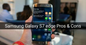Samsung Galaxy S7 Edge Specification Price pros and cons